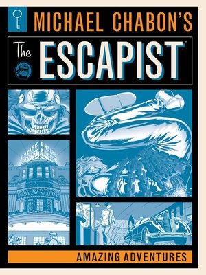 cover image of Michael Chabon's The Escapist: Amazing Adventures